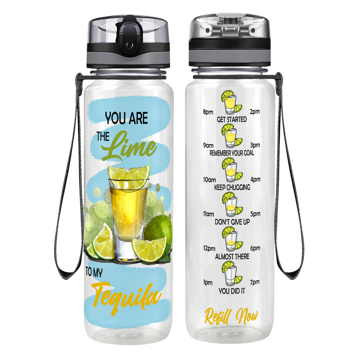 You Are The Lime to My Tequila on 32 oz Motivational Tracking Water Bottle