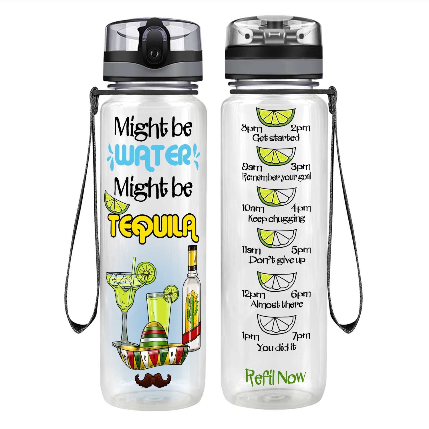 Might Be Water Might be Tequila Motivational Tracking Water Bottle