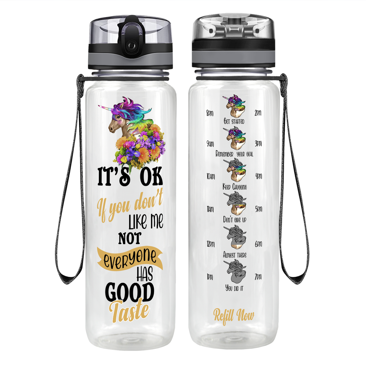 It's Ok If You Don't Like Me Not Everyone Has Good Taste Motivational Tracking Water Bottle