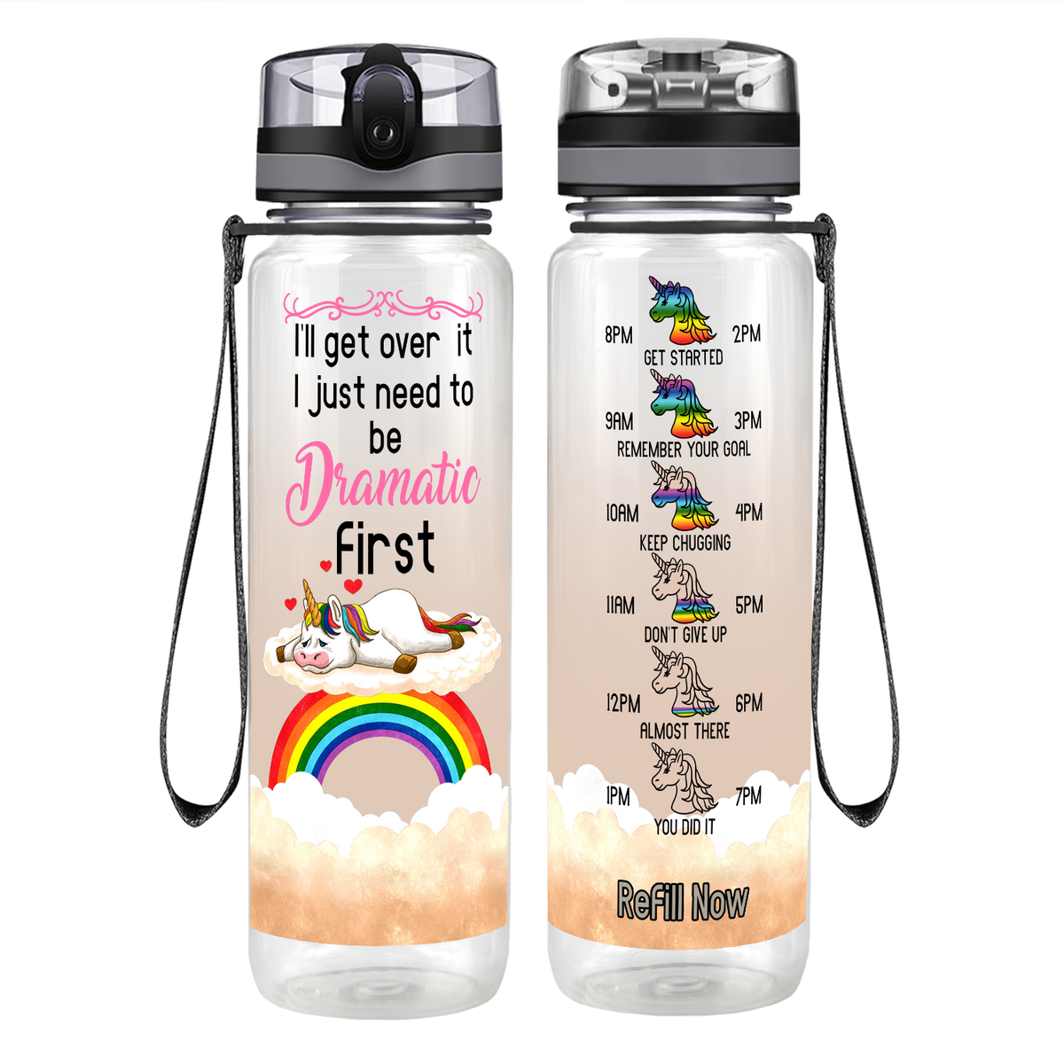 I'll Get Over It I Just Need To Be Dramatic First Motivational Tracking Water Bottle