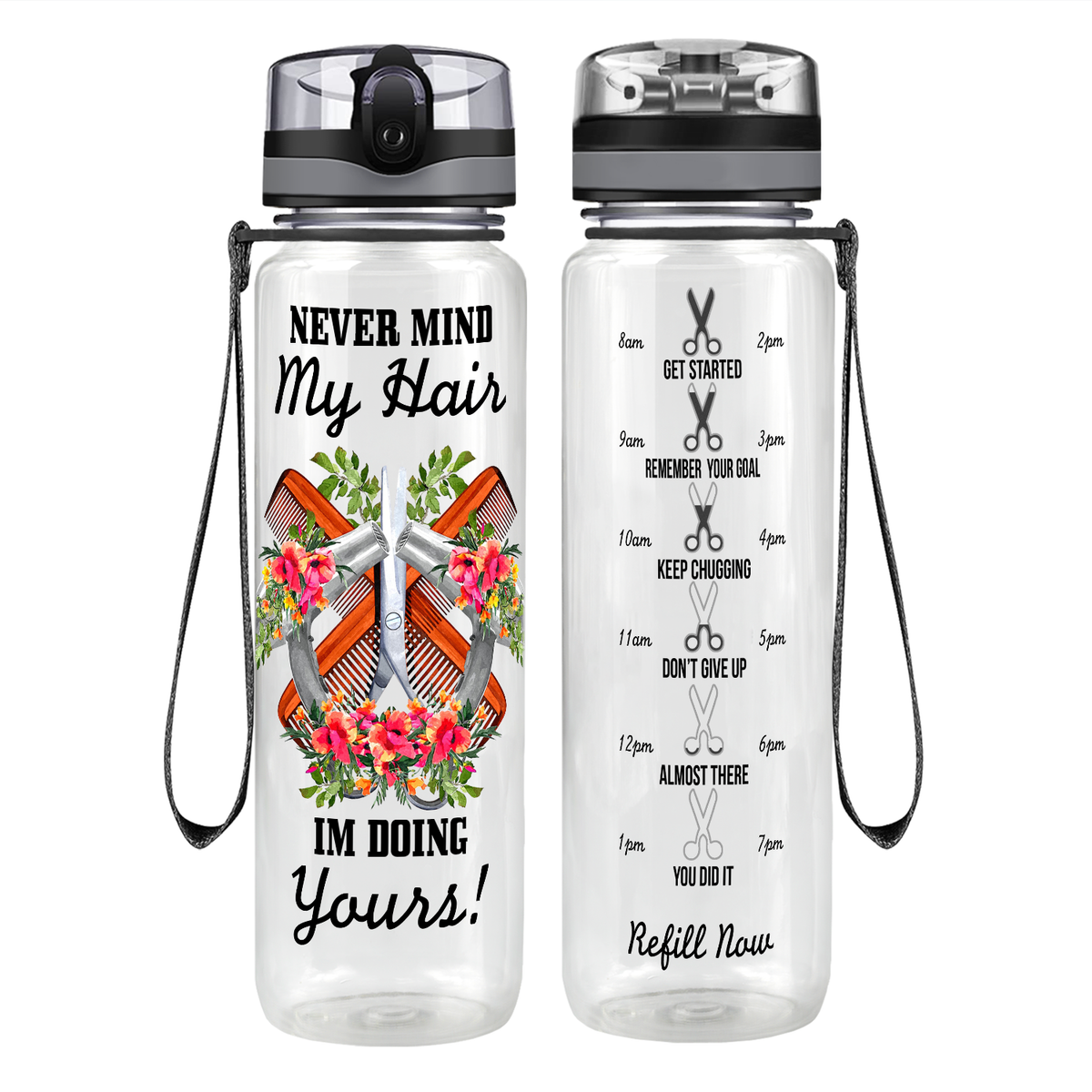 Nevermind My Hair I'm Doing Yours on 32 oz Motivational Tracking Water Bottle