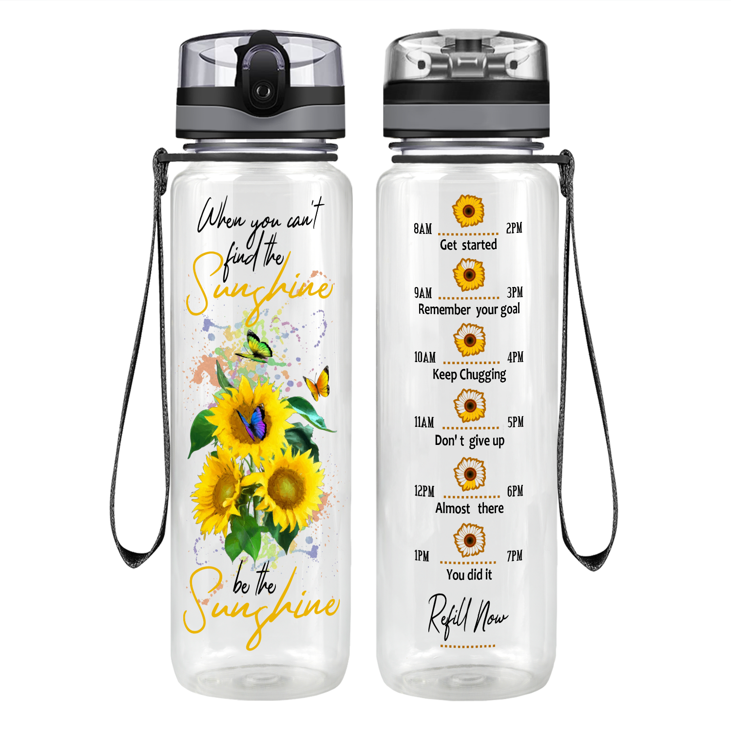 When You Can't Find The Sunshine Be The Sunshine Motivational Tracking Water Bottle