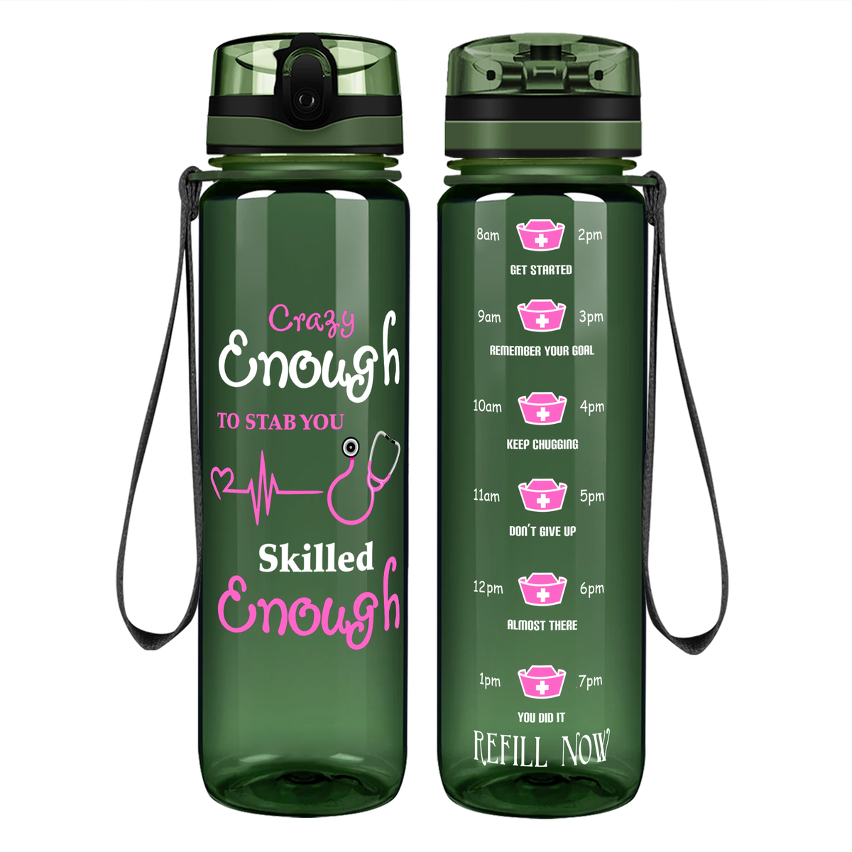 Crazy Enough on 32oz Motivational Tracking Nurse Water Bottle