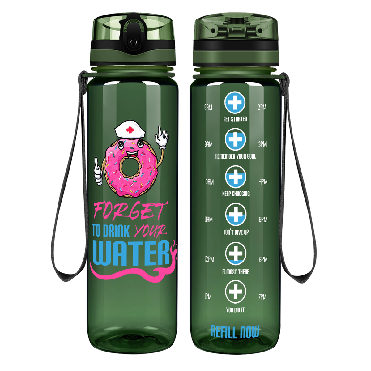 Nurse Donut Forget to Drink Your Water on 32oz Motivational Tracking Water Bottle