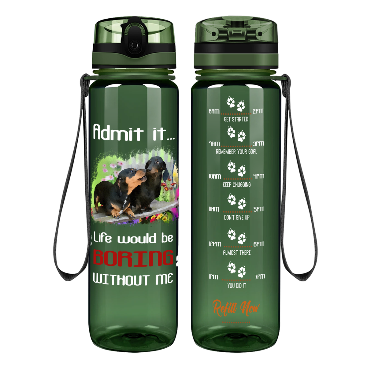 Admit it Life would be Boring Puppy on 32 oz Motivational Tracking Water Bottle