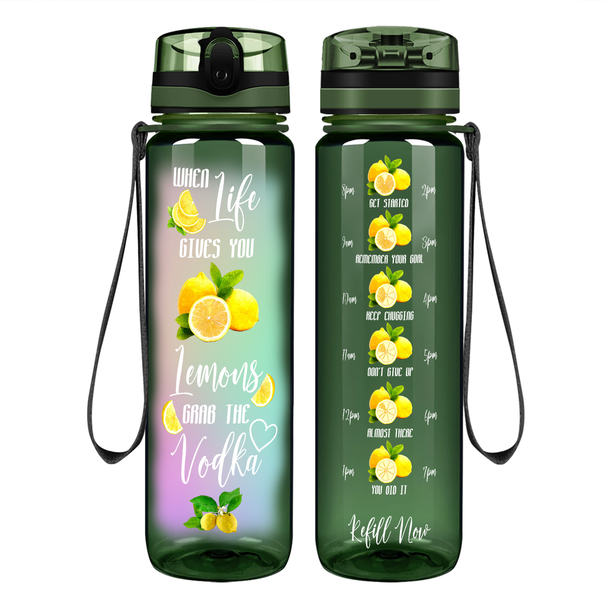 When Life Gives You Lemons Grab the Vodka Colorful Motivational Tracking Water Bottle