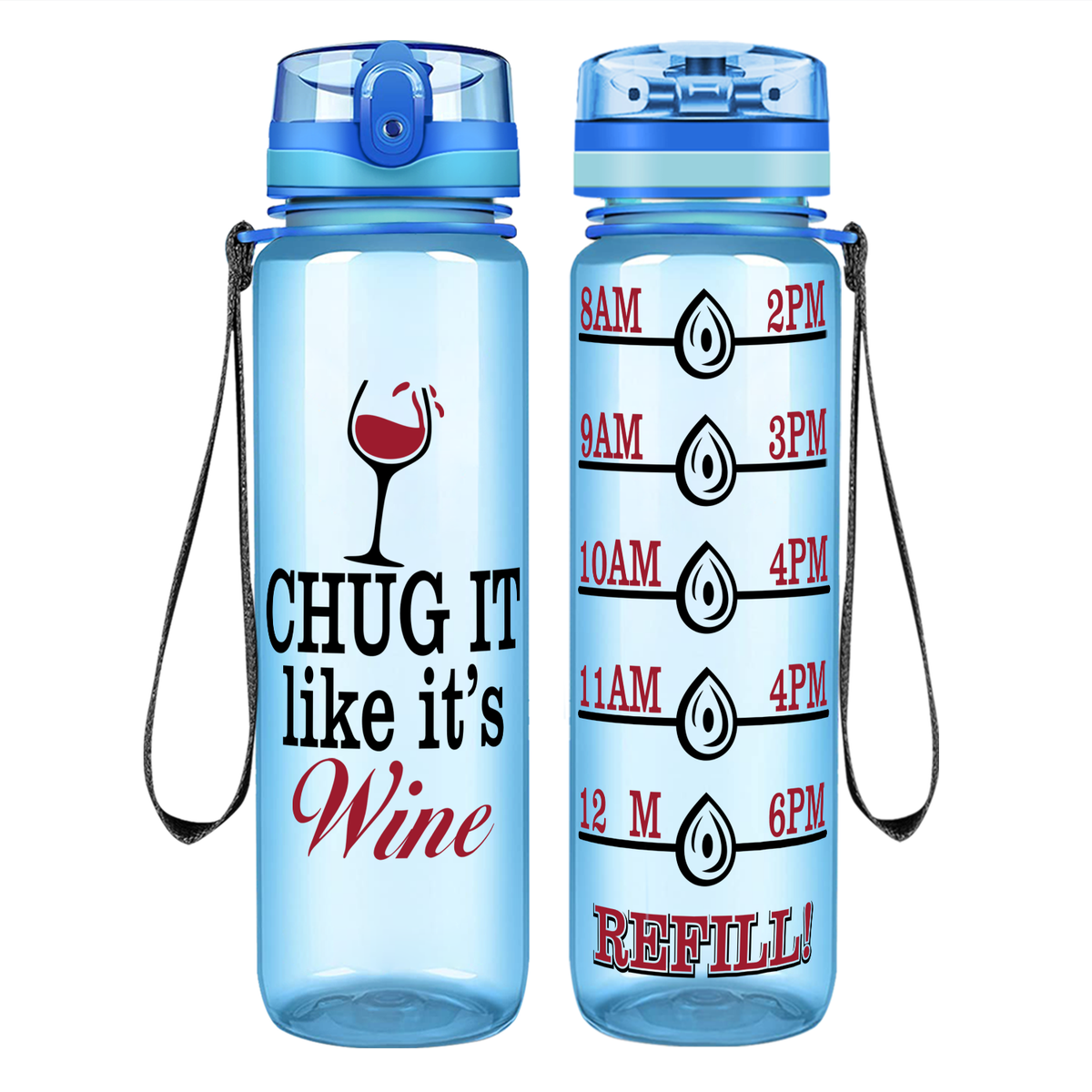 Chug It Like It's Wine on 32 oz Motivational Tracking Water Bottle