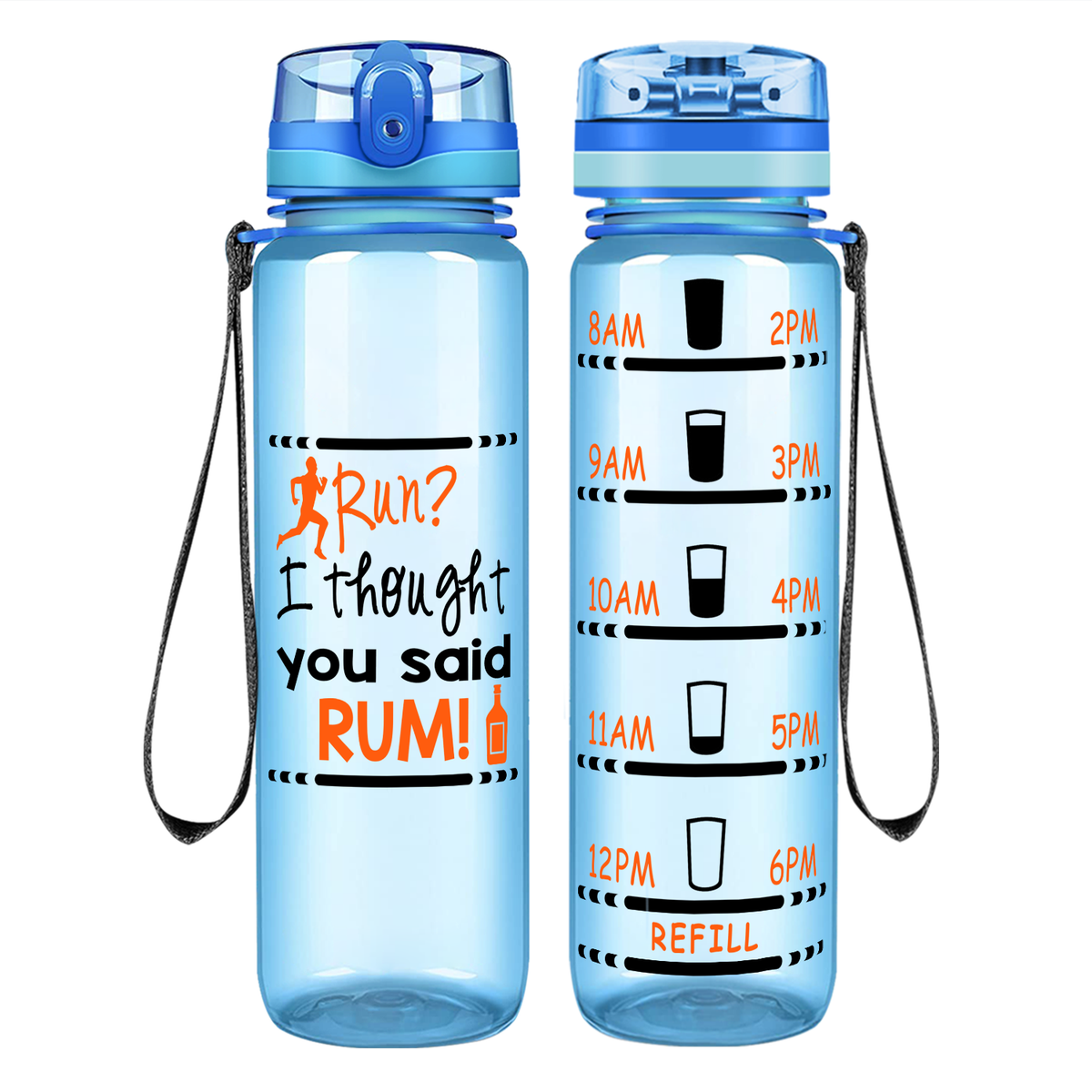 I Thought You Said RUM! on 32 oz Motivational Tracking Water Bottle