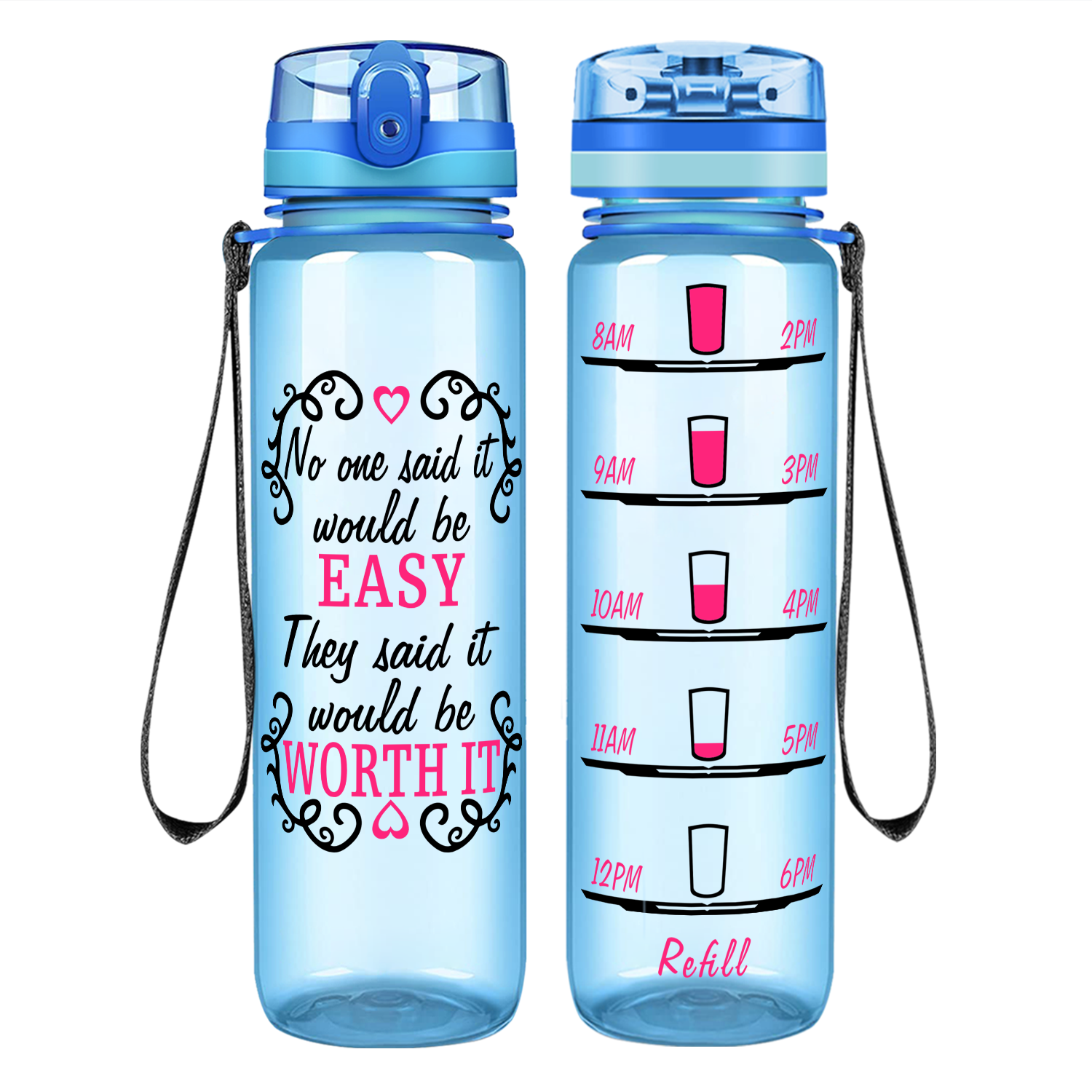 It Would Be Worth It on 32 oz Motivational Tracking Water Bottle