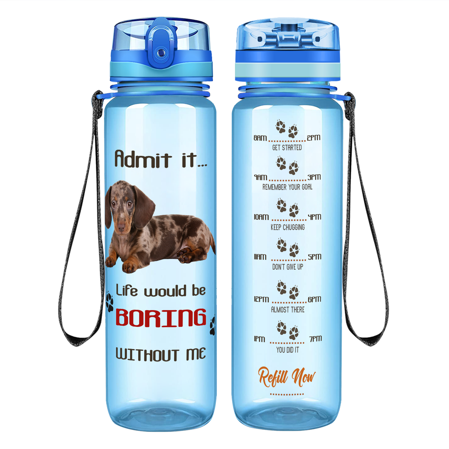 Boring without me Dapple Dachshund on 32 oz Motivational Tracking Water Bottle