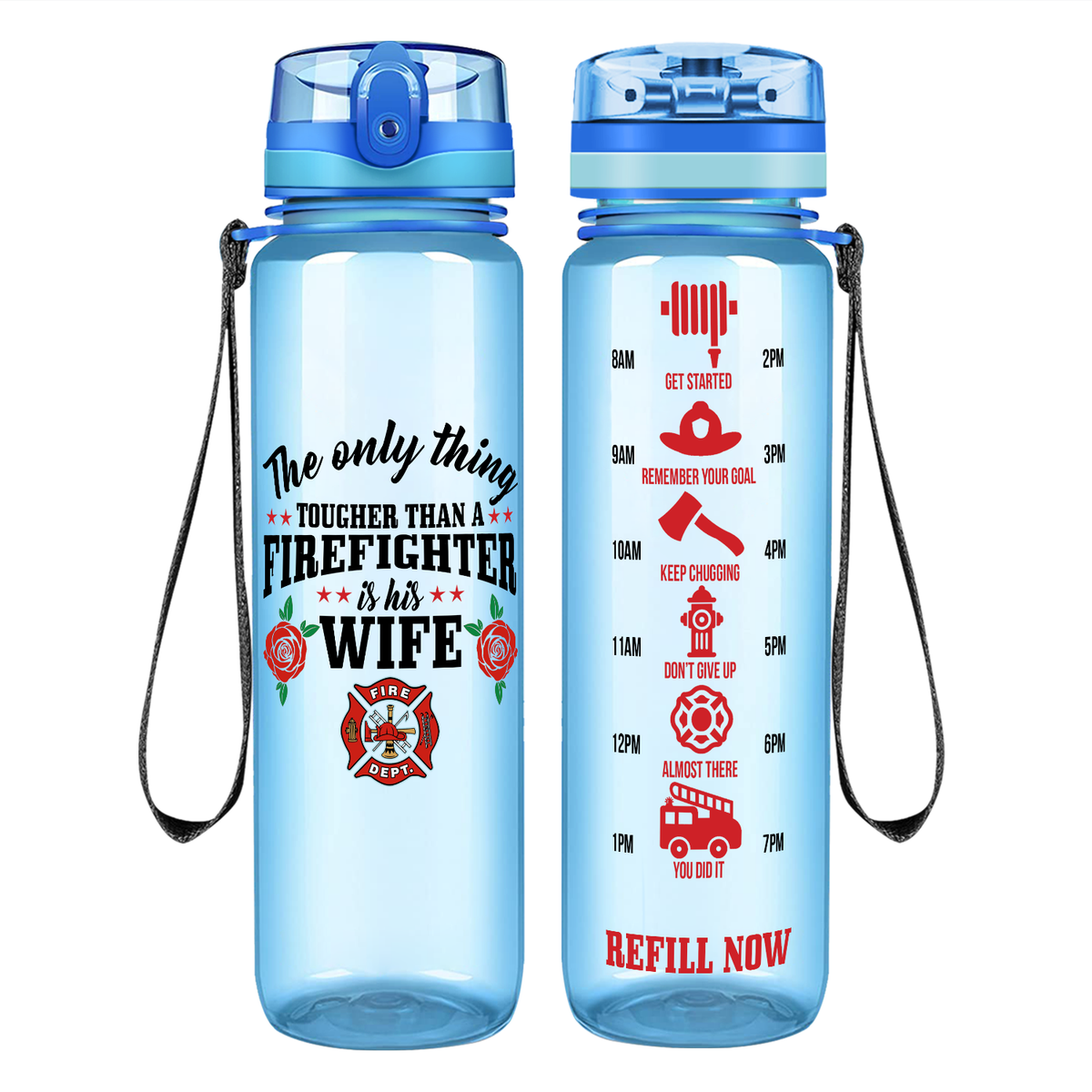 The Only Thing Tougher Than A Firefighter Is His Wife on 32 oz Motivational Tracking Water Bottle