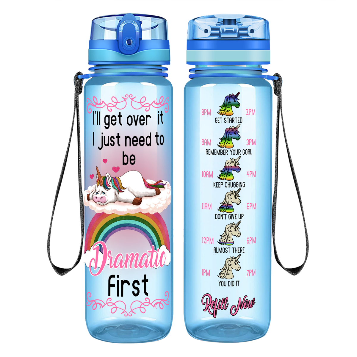 I'll Get Over It I Just Need To Be Dramatic First Pink on 32 oz Motivational Tracking Water Bottle