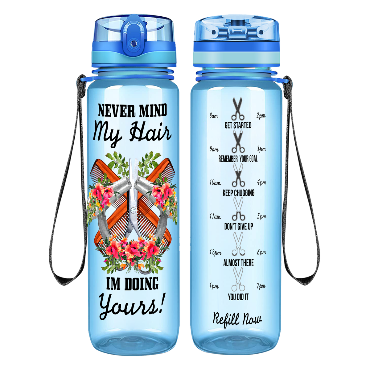 Nevermind My Hair I'm Doing Yours on 32 oz Motivational Tracking Water Bottle