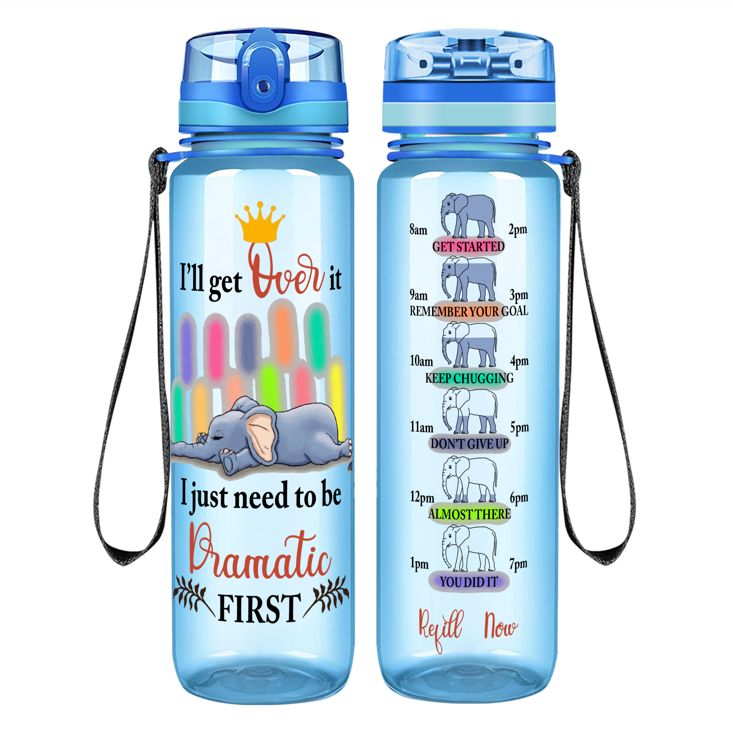 I Just need to be Dramatic First on 32 oz Motivational Tracking Water Bottle