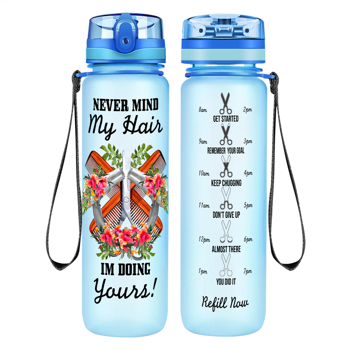 Nevermind My Hair I'm Doing Yours on 32 oz Motivational Tracking Water Bottle
