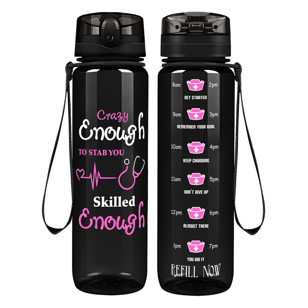 Crazy Enough on 32oz Motivational Tracking Nurse Water Bottle