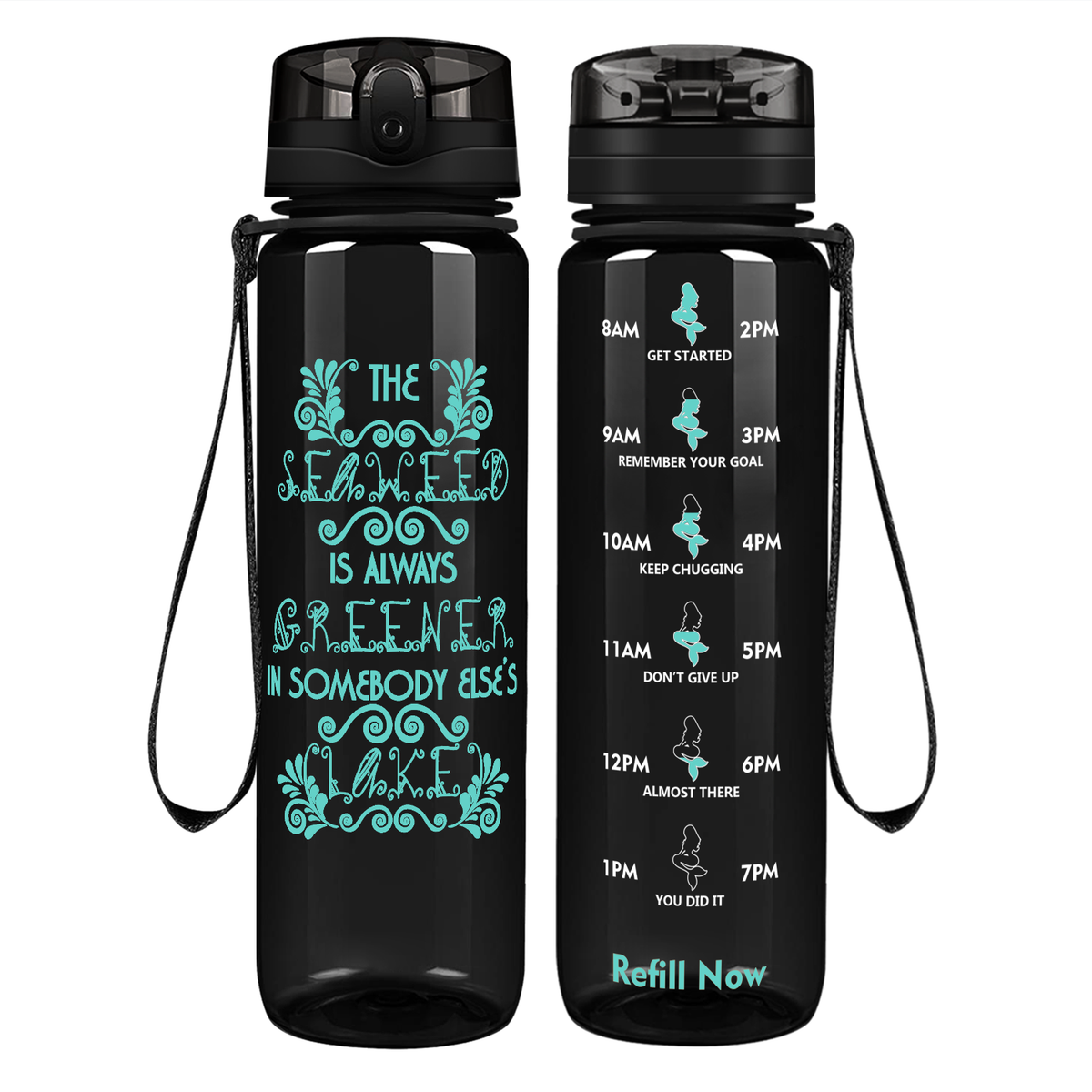 Seaweed is Always Greener on 32 oz Motivational Tracking Water Bottle