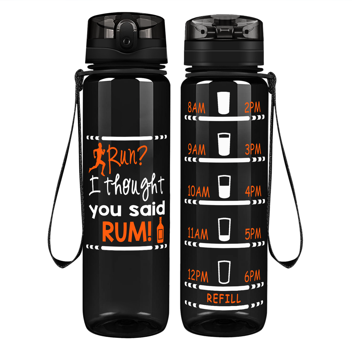 I Thought You Said RUM! on 32 oz Motivational Tracking Water Bottle