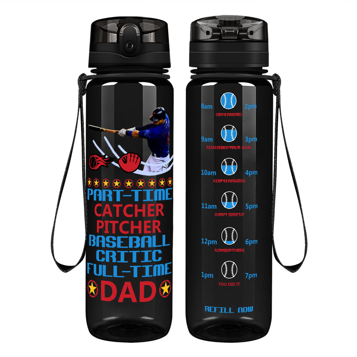 Part-Time Catcher Pitcher Full Time Dad on 32 oz Motivational Tracking Water Bottle