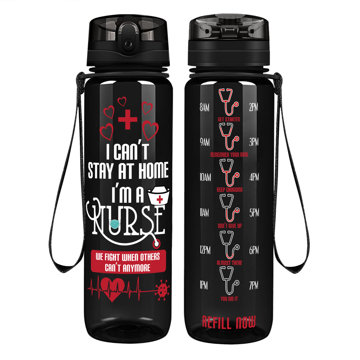 I Can't Stay at Home I'm a Nurse on 32oz Motivational Tracking Water Bottle