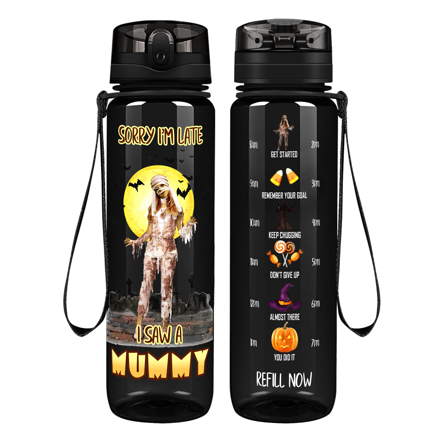 Sorry Im Late I Saw a Mummy on 32 oz Motivational Tracking Water Bottle