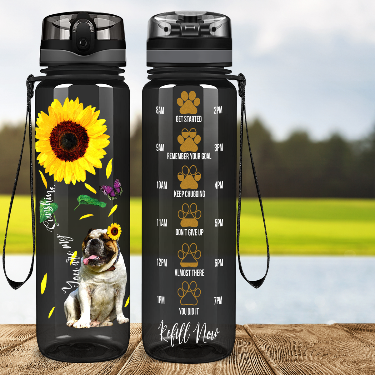 You are my Sunshine Sunflower Bulldog on Black 32 oz Motivational Tracking Sunflower Water Bottle