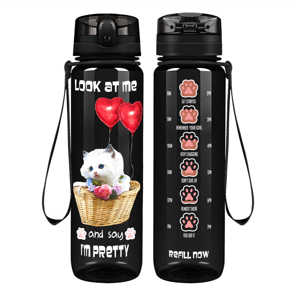 Look at Me and Say Im Pretty Kitty on 32 oz Motivational Tracking Water Bottle