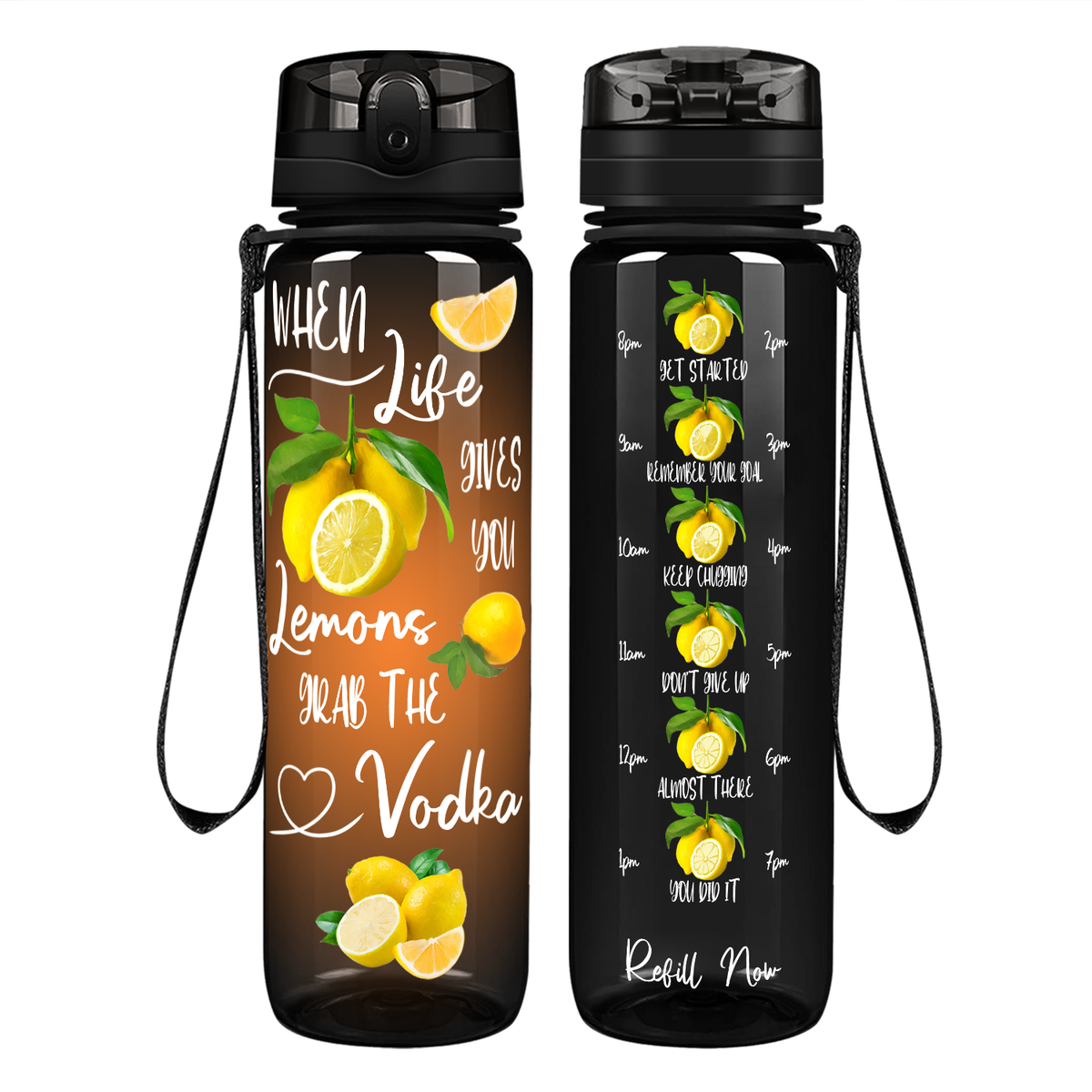 When Life Gives You Lemons Grab the Vodka Orange on 32 oz Motivational Tracking Water Bottle