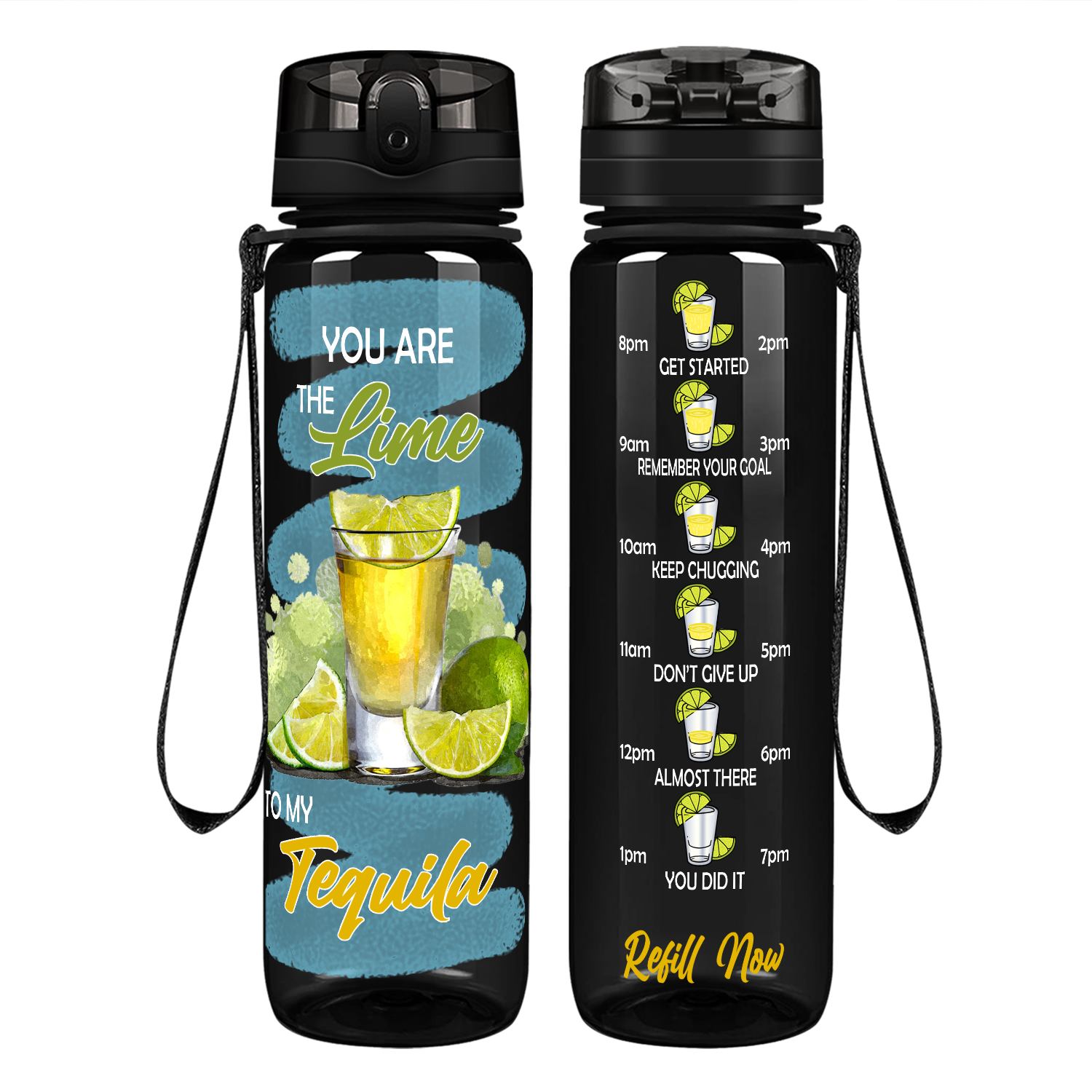 You Are The Lime to My Tequila on 32 oz Motivational Tracking Water Bottle