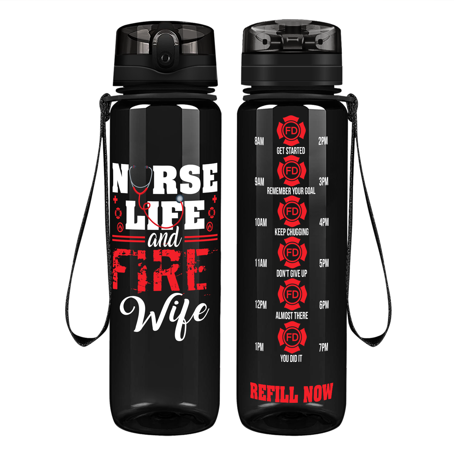 Nurse Life And Fire Wife on 32 oz Motivational Tracking Water Bottle