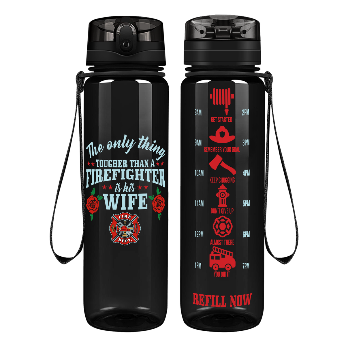 The Only Thing Tougher Than A Firefighter Is His Wife on 32 oz Motivational Tracking Water Bottle