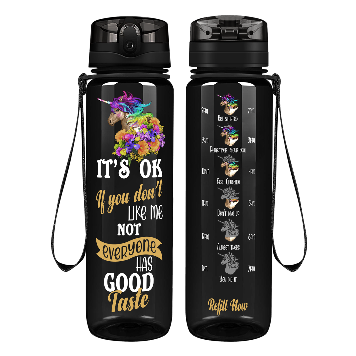It's Ok If You Don't Like Me Not Everyone Has Good Taste on 32 oz Motivational Tracking Water Bottle