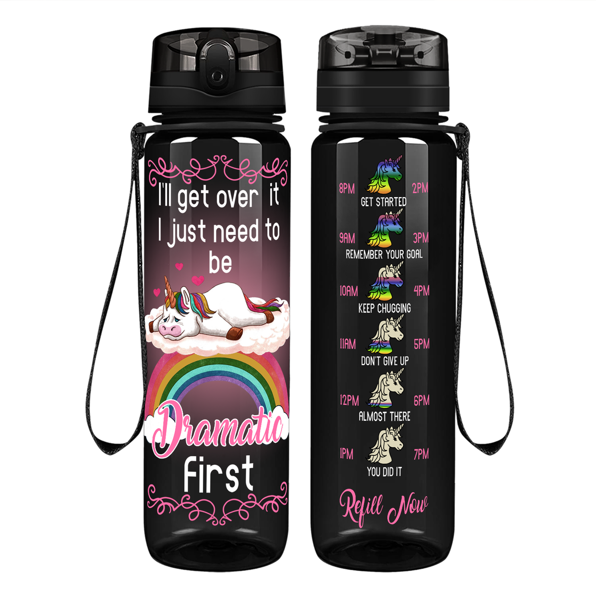 I'll Get Over It I Just Need To Be Dramatic First Pink on 32 oz Motivational Tracking Water Bottle