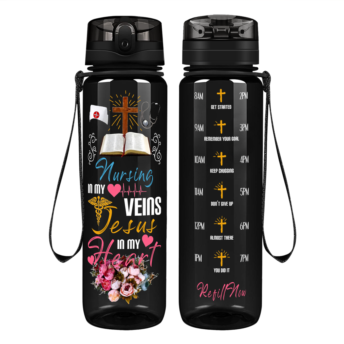 Nursing in My Veins Jesus in My Heart on 32oz Motivational Tracking Water Bottle