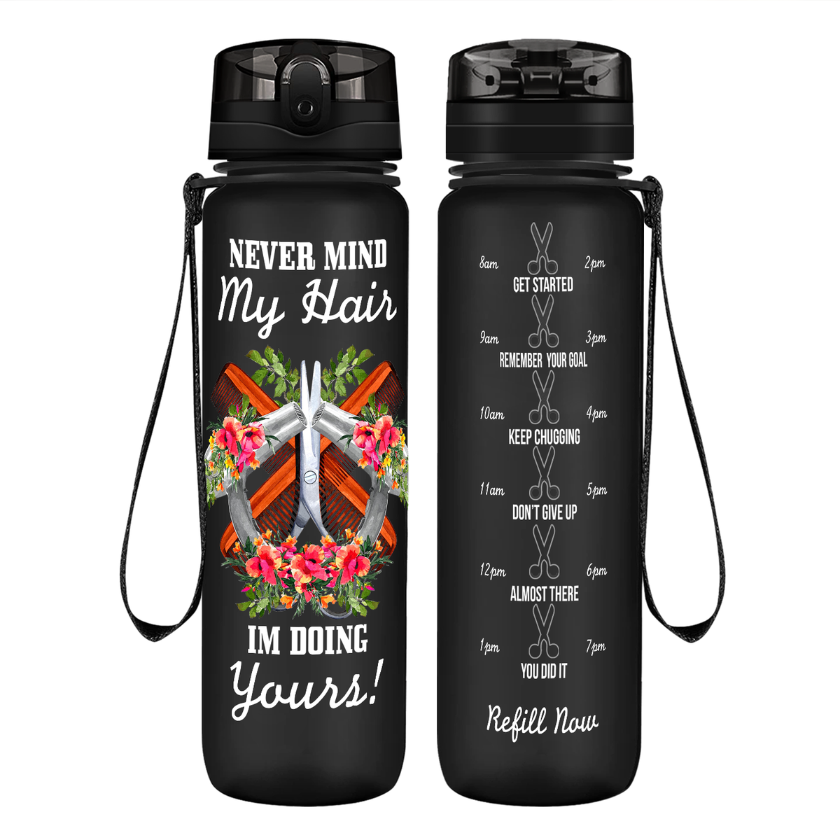 Nevermind My Hair I'm Doing Yours on 32 oz Motivational Tracking Water Bottle