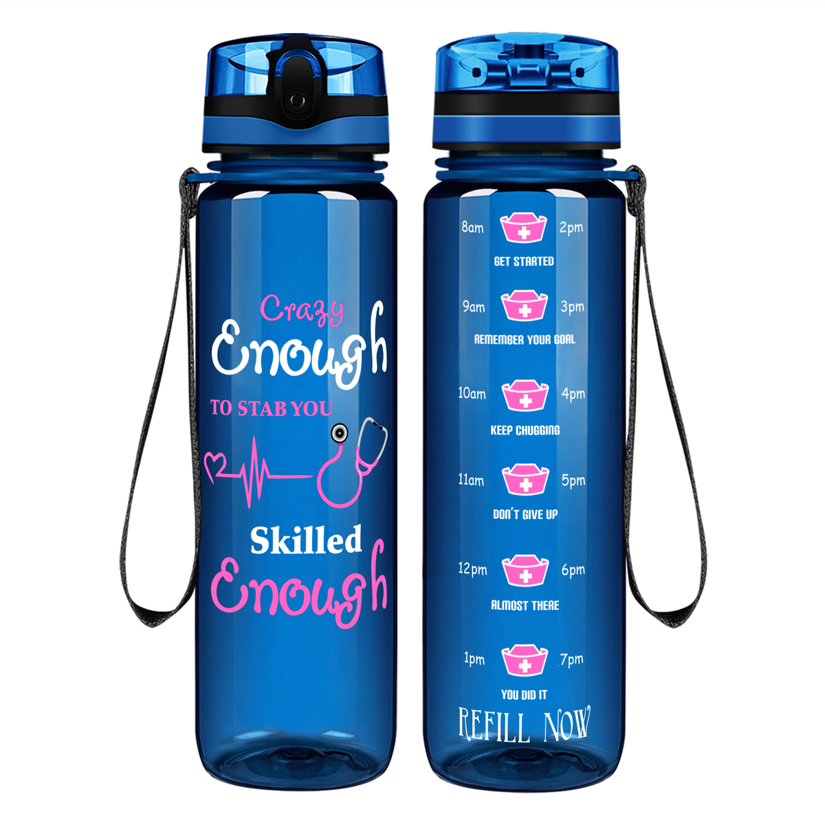 Crazy Enough on 32oz Motivational Tracking Nurse Water Bottle