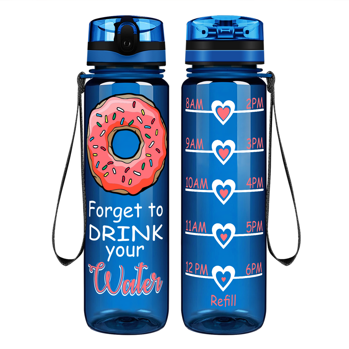 Donut Forget Your Water on 32 oz Motivational Tracking Water Bottle
