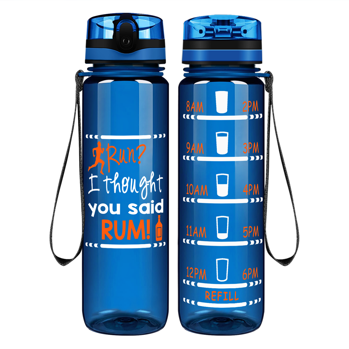 I Thought You Said RUM! on 32 oz Motivational Tracking Water Bottle
