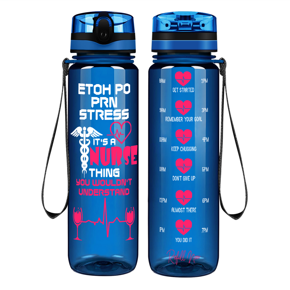 ETOH PO PRN Stress It’s a Nurse Thing on 32oz Motivational Tracking Water Bottle