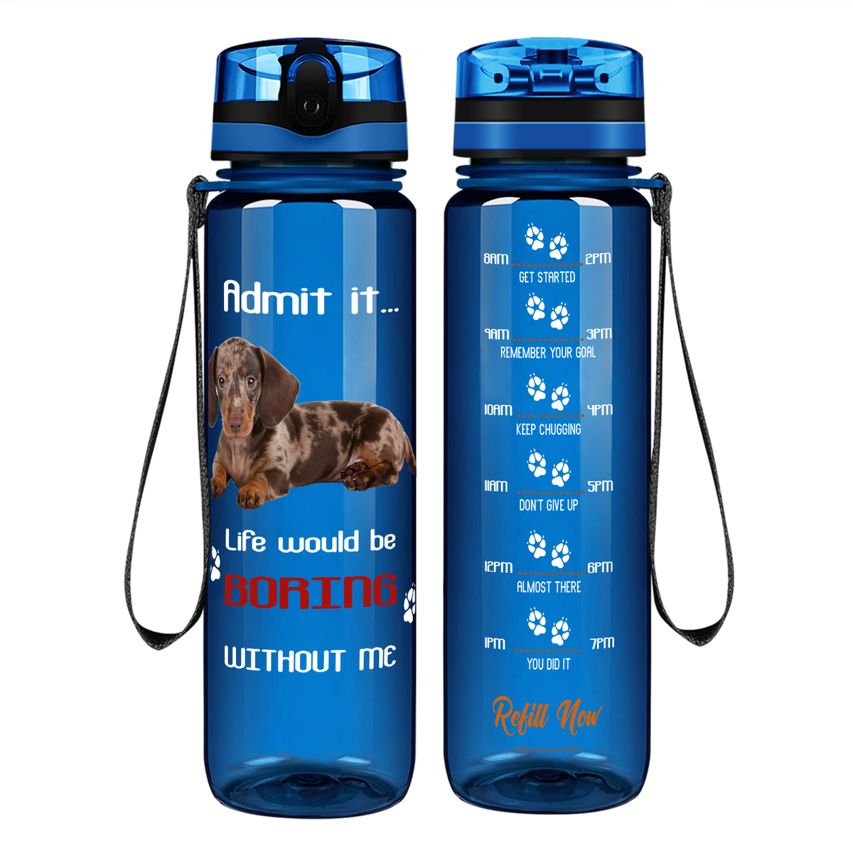 Boring without me Dapple Dachshund on 32 oz Motivational Tracking Water Bottle