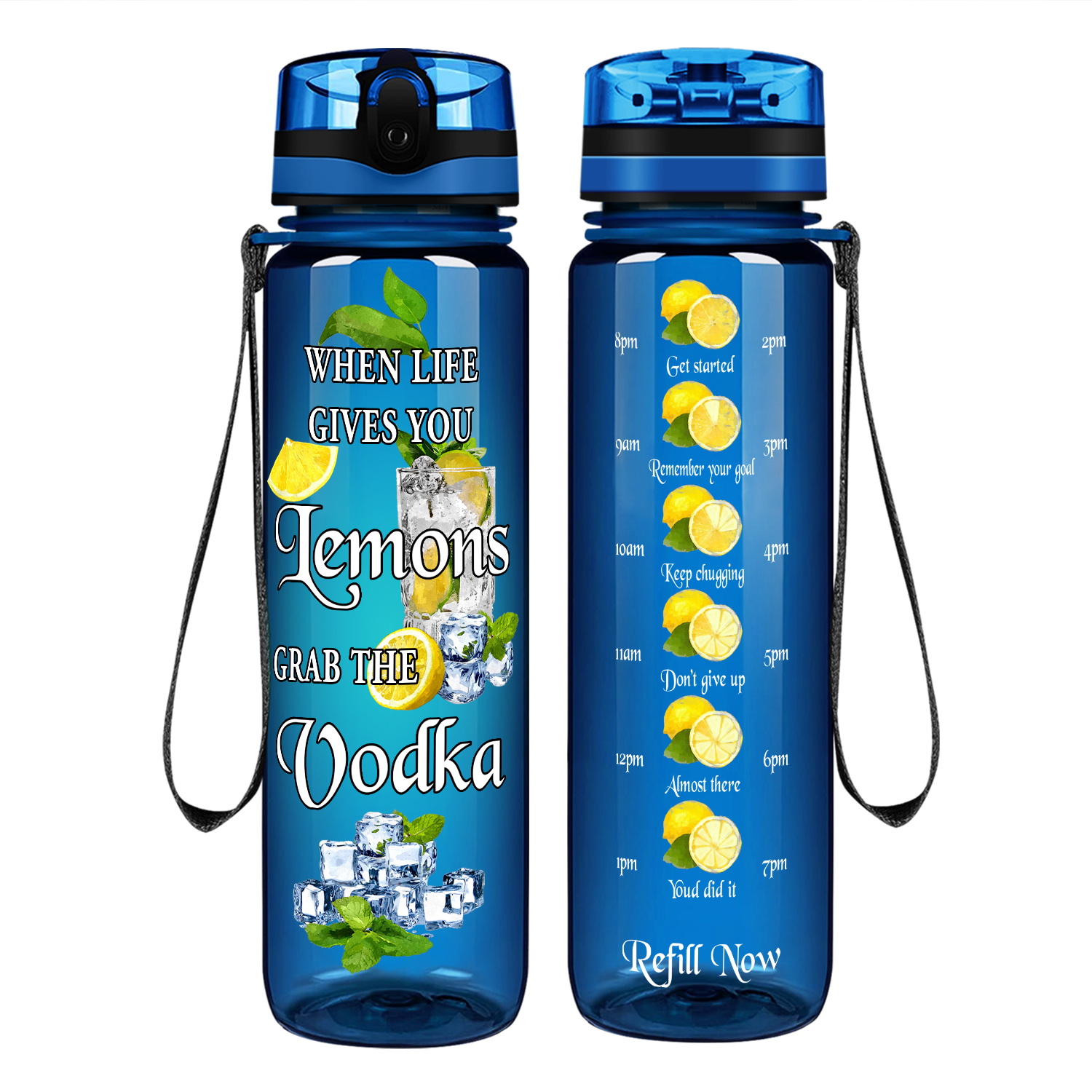 When Life Gives You Lemons Grab the Vodka Ice on 32 oz Motivational Tracking Water Bottle