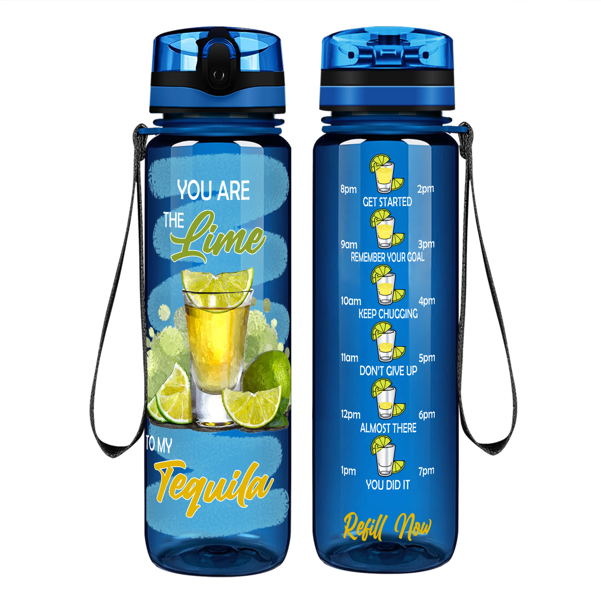 You Are The Lime to My Tequila on 32 oz Motivational Tracking Water Bottle