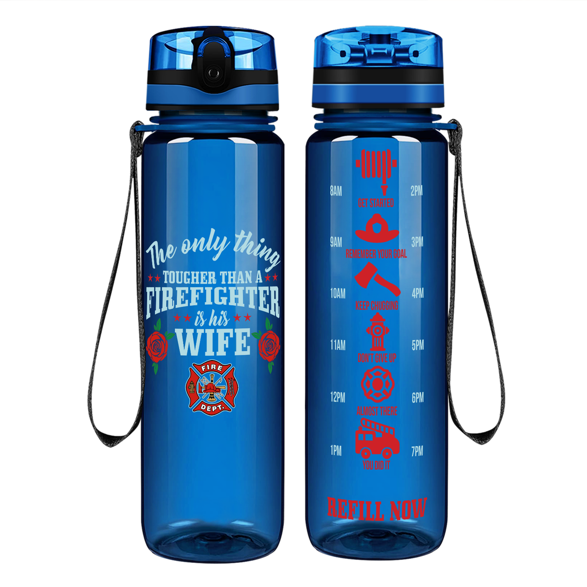 The Only Thing Tougher Than A Firefighter Is His Wife on 32 oz Motivational Tracking Water Bottle