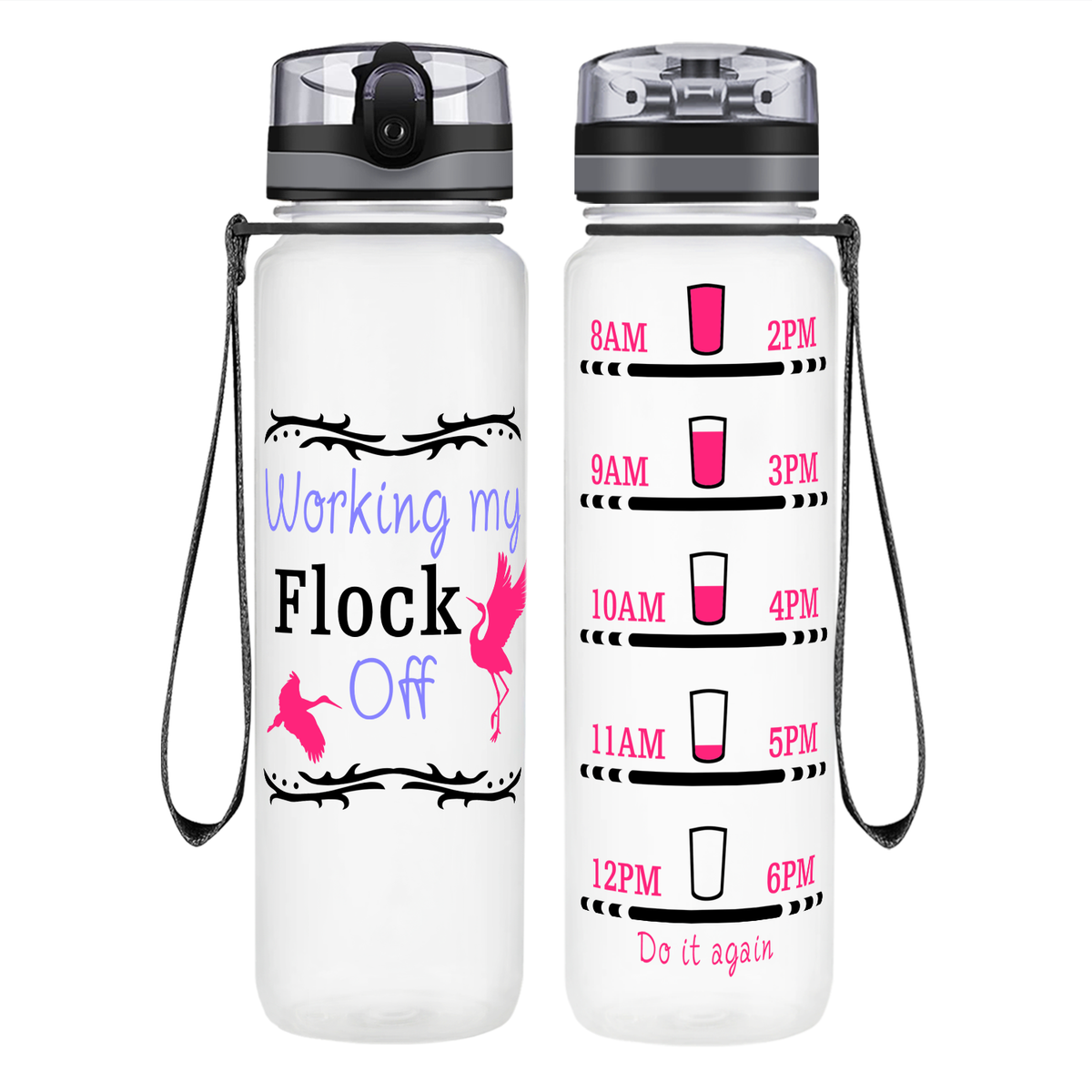 Working My Flock Off on 32 oz Motivational Tracking Water Bottle