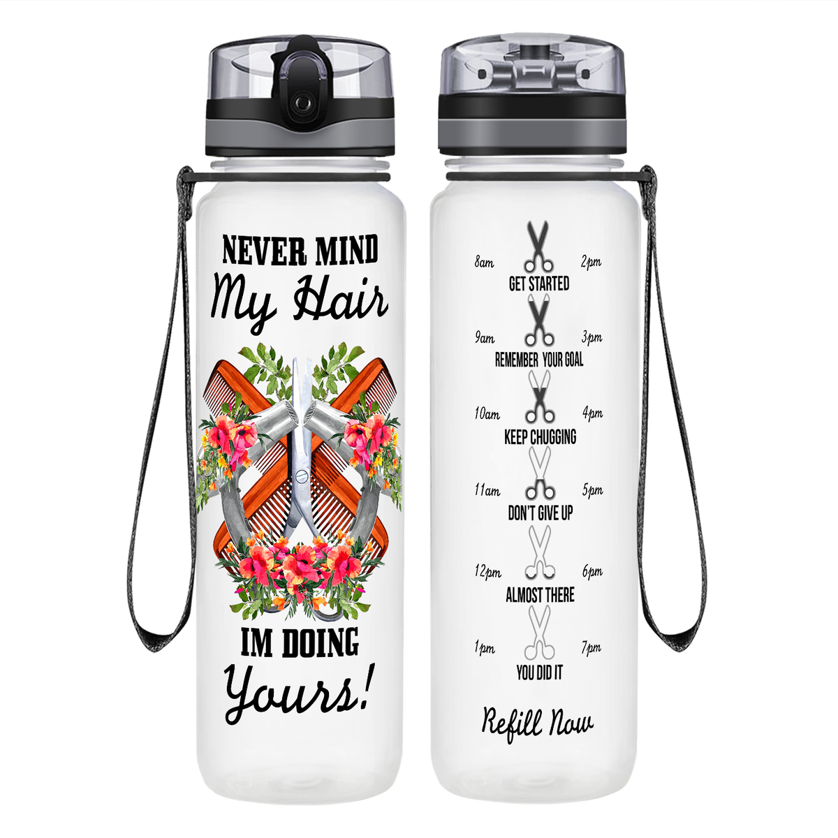 Nevermind My Hair I'm Doing Yours on 32 oz Motivational Tracking Water Bottle