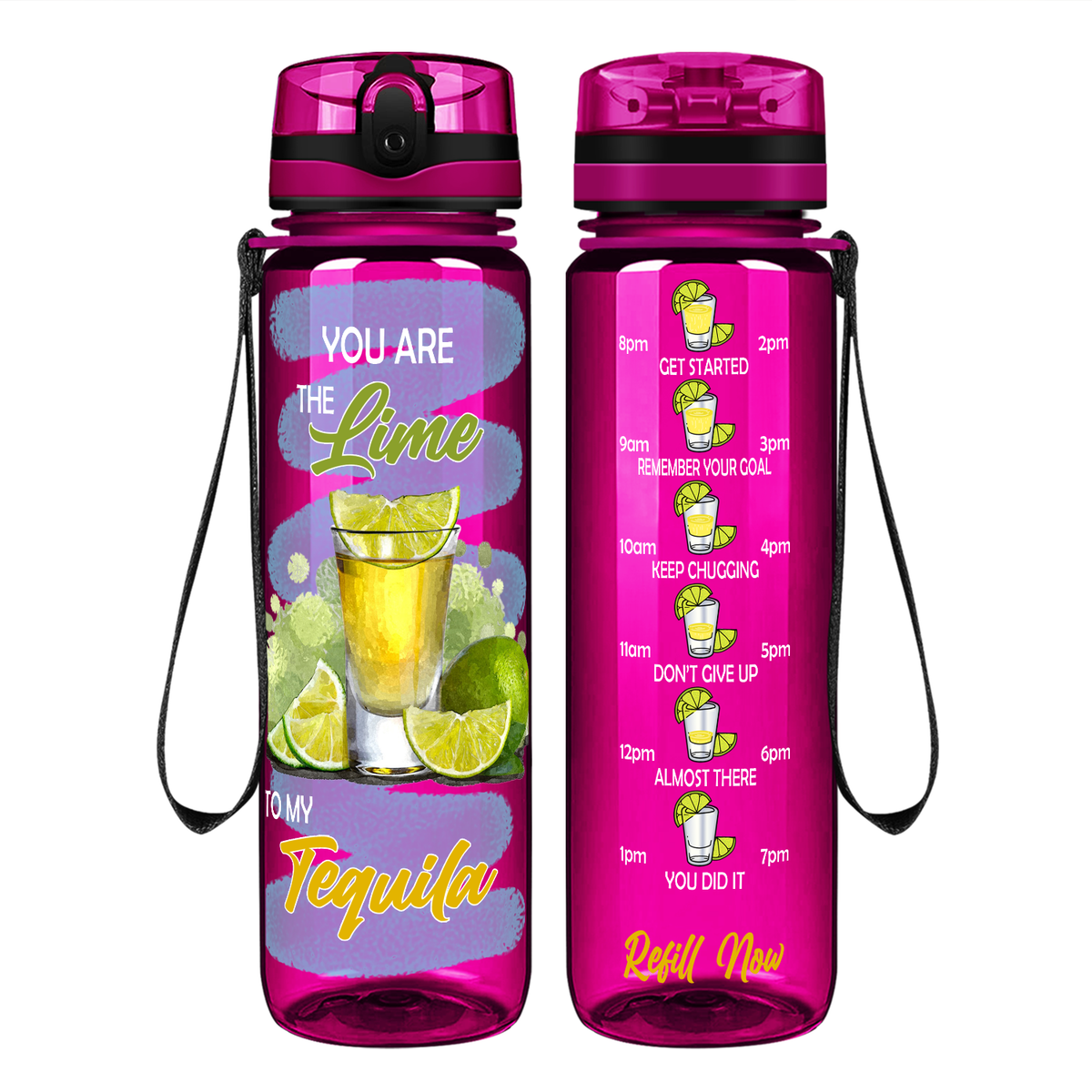 You Are The Lime to My Tequila on 32 oz Motivational Tracking Water Bottle