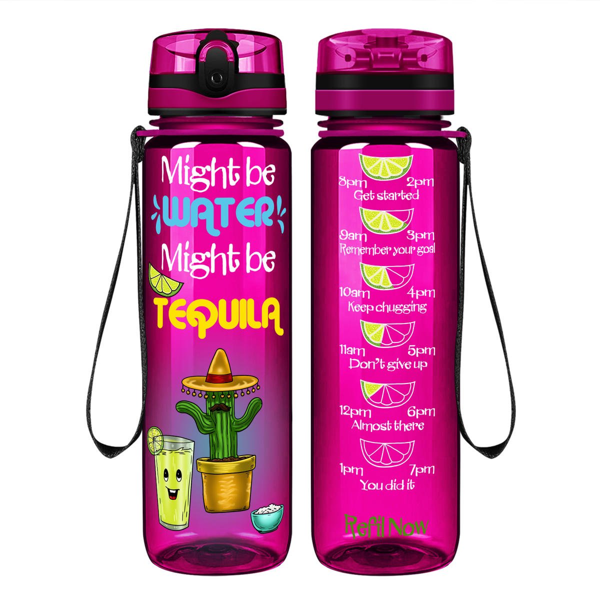 Might Be Water Might be Tequila on 32 oz Motivational Tracking Water Bottle