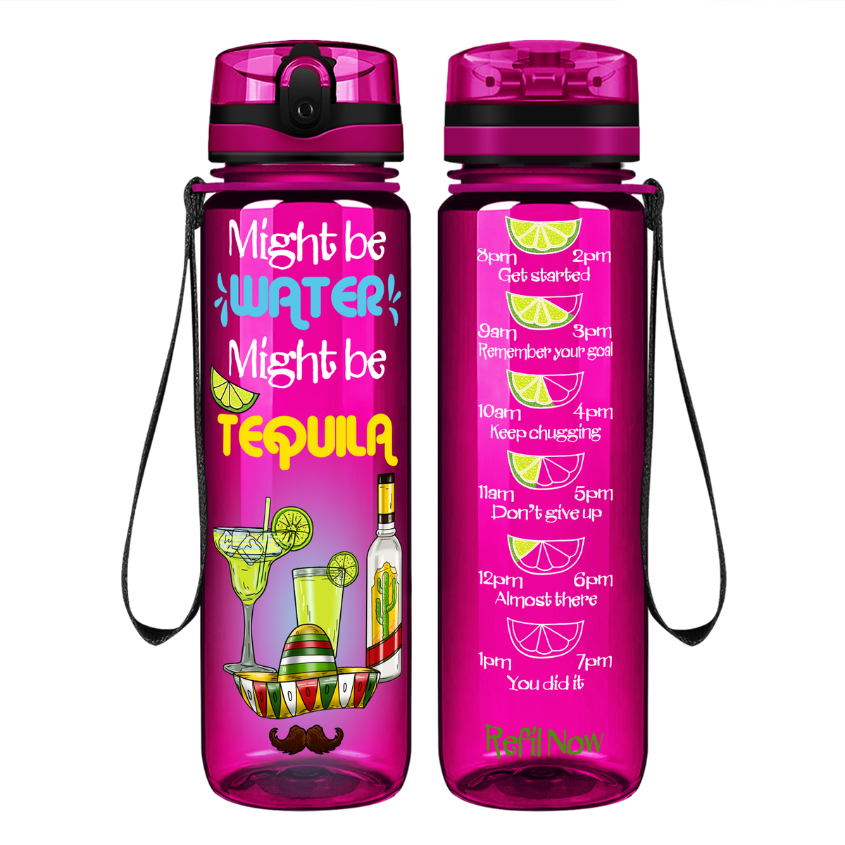 Might Be Water Might be Tequila on 32 oz Motivational Tracking Water Bottle