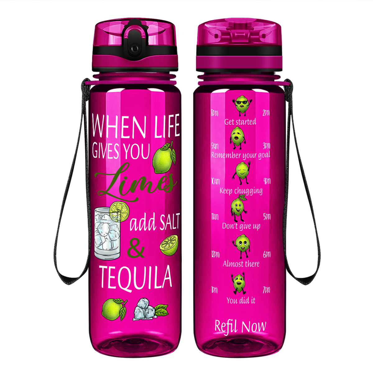 When Life Gives you Limes Add Salt and Tequila on 32 oz Motivational Tracking Water Bottle