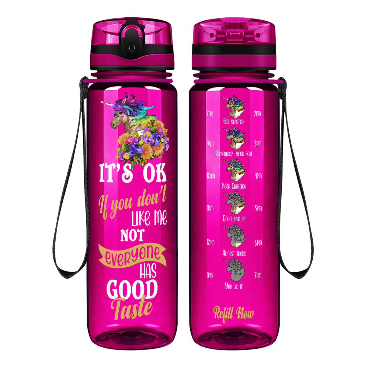It's Ok If You Don't Like Me Not Everyone Has Good Taste on 32 oz Motivational Tracking Water Bottle